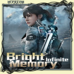 Bright Memory: Infinite. Ultimate Edition ( )