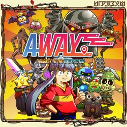Away: Journey to the Unexpected ( )