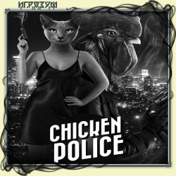 Chicken Police (Русская версия)