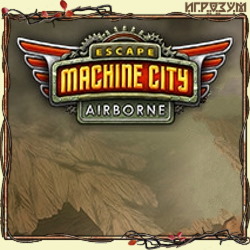 Escape Machine City: Airborne ( )