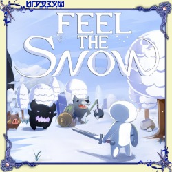 Feel The Snow (Русская версия)