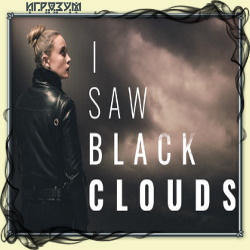 I Saw Black Clouds ( )