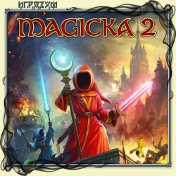 Magicka 2 (Русская версия)
