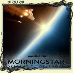 Morningstar: Descent to Deadrock ( )