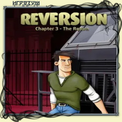 Reversion. Chapter 3: The Return ( )