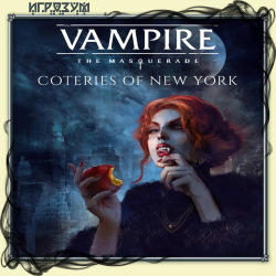 Vampire: The Masquerade - Coteries of New York (Русская версия)
