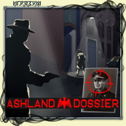 Ashland Dossier (Русская версия)