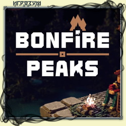 Bonfire Peaks (Русская версия)