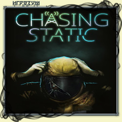 Chasing Static ( )
