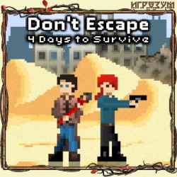 Don't Escape: 4 Days to Survive (Русская версия)