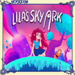 Lila's Sky Ark (Русская версия)