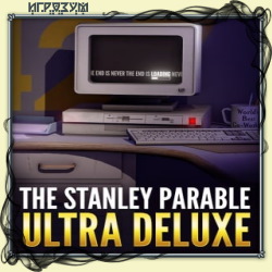 The Stanley Parable. Ultra Deluxe (Русская версия)