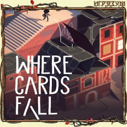 Where Cards Fall ( )
