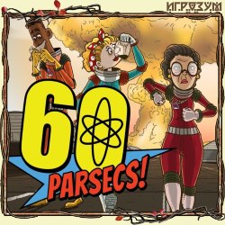 60 Parsecs! ( )
