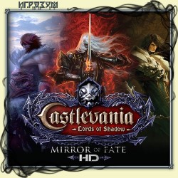 Castlevania: Lords of Shadow. Mirror of Fate HD ( )
