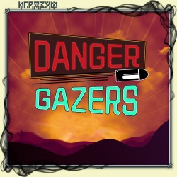 Danger Gazers ( )
