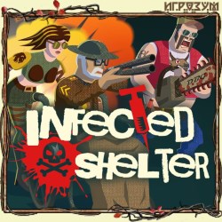 Infected Shelter ( )