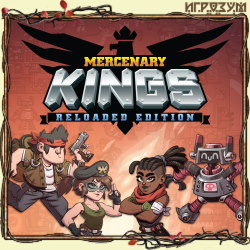 Mercenary Kings. Reloaded Edition ( )