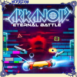 Arkanoid: Eternal Battle (Русская версия)