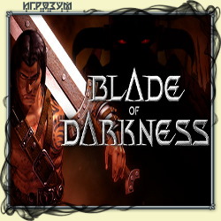 Blade of Darkness (Русская версия)