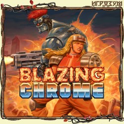 Blazing Chrome ( )