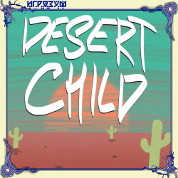 Desert Child ( )