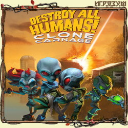 Destroy All Humans! Clone Carnage ( )