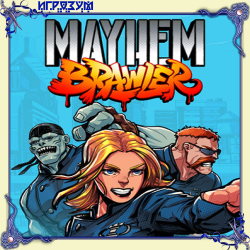 Mayhem Brawler ( )