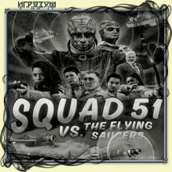 Squad 51 vs. the Flying Saucers (Русская версия)