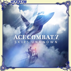 Ace Combat 7: Skies Unknown. TOP GUN Maverick Ultimate Edition (Русская версия)