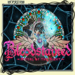 Bloodstained: Ritual of the Night ( )