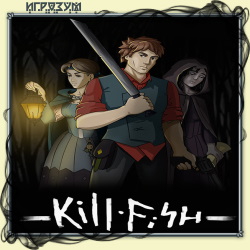 Kill Fish ( )