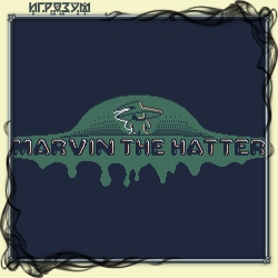 Marvin The Hatter ( )