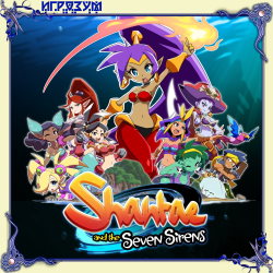 Shantae and the Seven Sirens ( )
