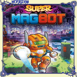 Super Magbot. Deluxe Edition ( )