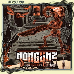 Nongunz: Doppelganger Edition ( )