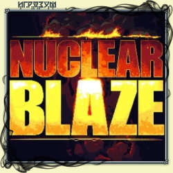 Nuclear Blaze ( )