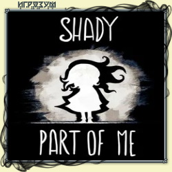 Shady Part of Me ( )