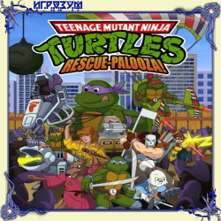 Teenage Mutant Ninja Turtles: Rescue-Palooza! (Русская версия)
