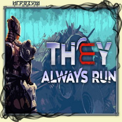 They Always Run (Русская версия)