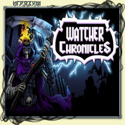 Watcher Chronicles (Русская версия)