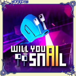 Will You Snail? (Русская версия)