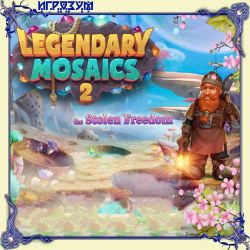 Legendary Mosaics 2: The Stolen Freedom ( )