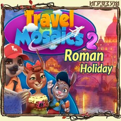 Travel Mosaics 2. Roman Holiday ( )