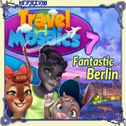 Travel Mosaics 7: Fantastic Berlin ( )