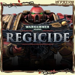 Warhammer 40,000: Regicide ( )