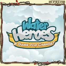 Water Heroes. A Game for Change
