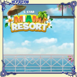 5 Star Miami Resort