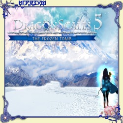 Dragonscales 5: The Frozen Tomb