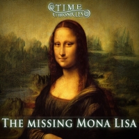 Time Chronicles: The Missing Mona Lisa